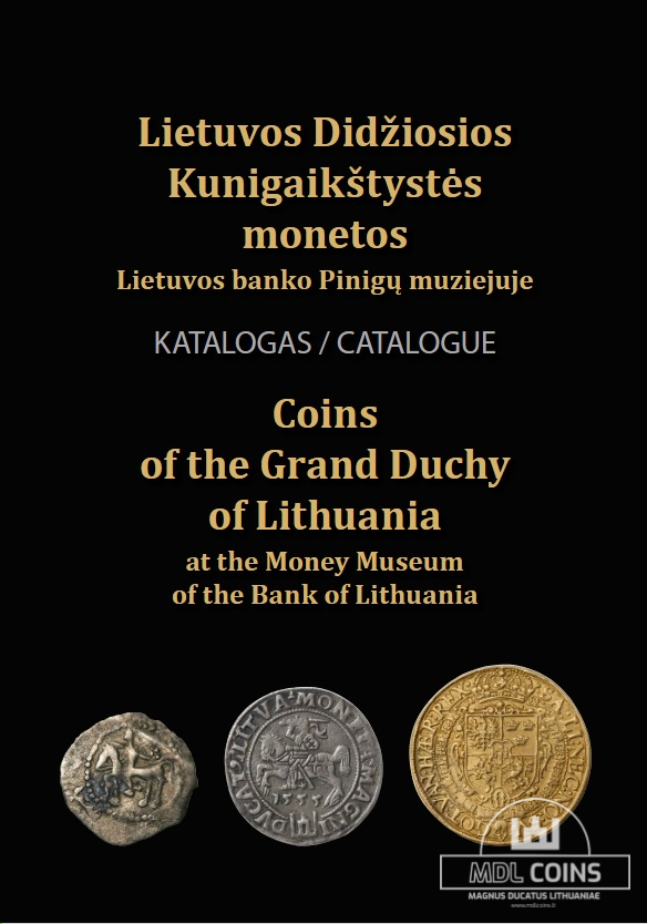 Knyga / katalogas - "Lietuvos Didžiosios Kunigaikštystės monetos Lietuvos banko Pinigų muziejuje"